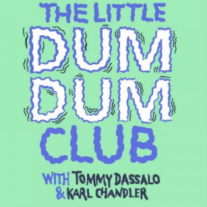 The little dum dum club
