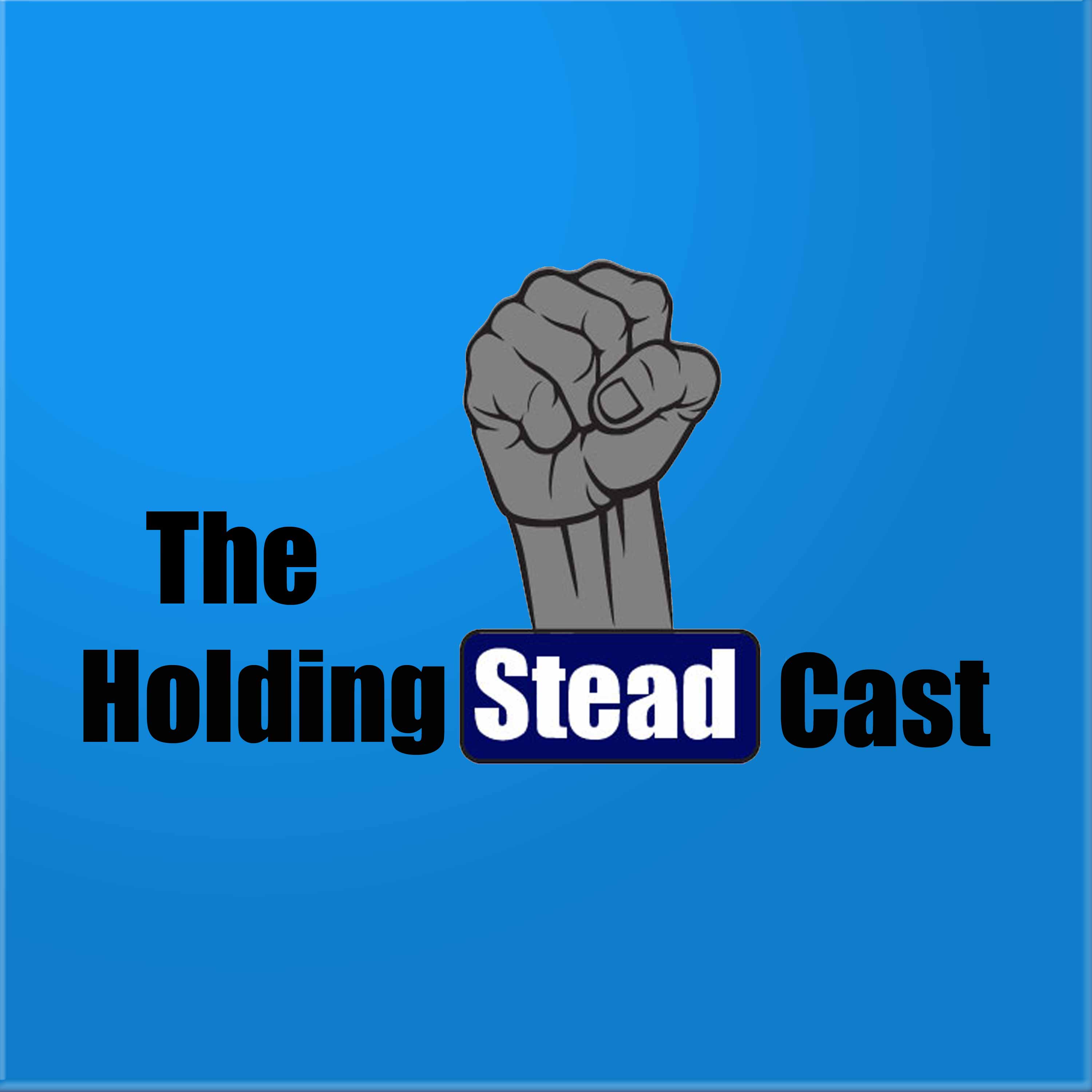 The Holding Steadcast
